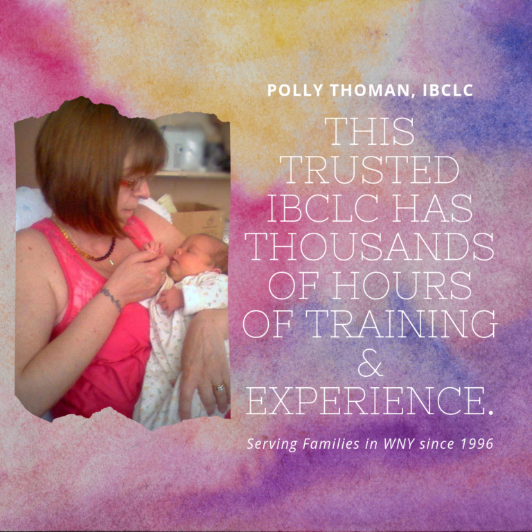 Photo of Polly Thoman with a baby: This trusted International Board Certified Lactation Consultant has thousands of hours of training and experience. Serving families in western New York since 1996.